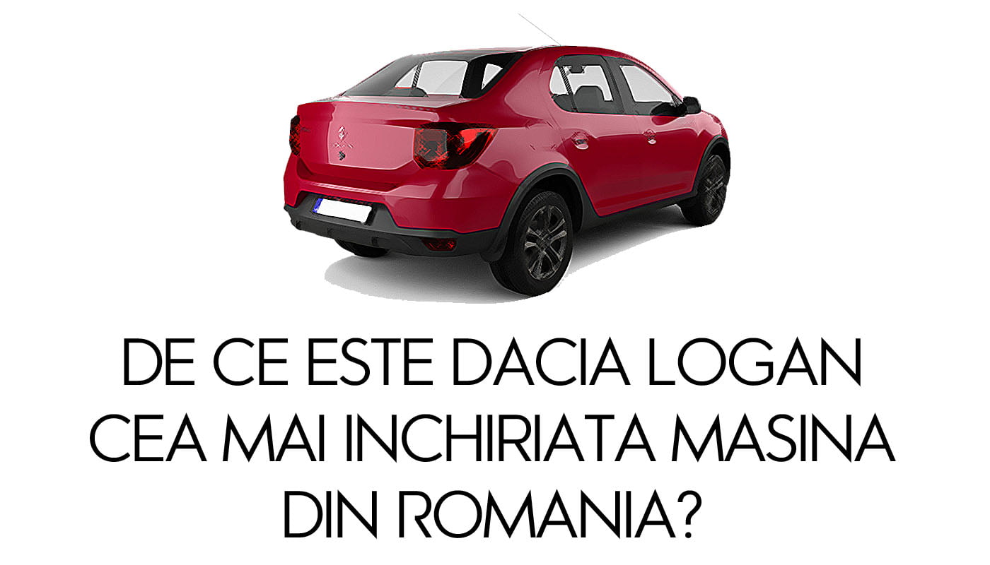 Read more about the article De ce este Dacia Logan cea mai inchiriata masina din Romania?